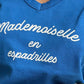 Tee Shirt MADEMOISELLE EN ESPADRILLES  BLEU ROI